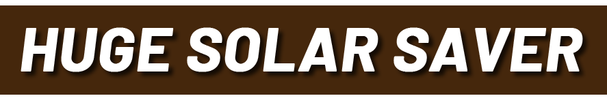 Huge Solar Saver