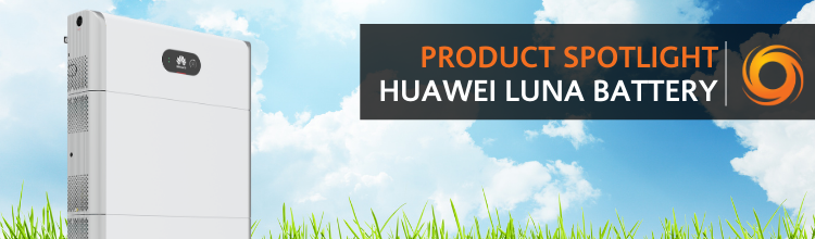 Product Spotlight - Huawei LUNA Battery