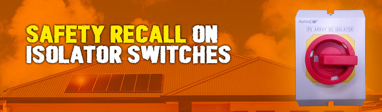 Isolator Switch Recalls