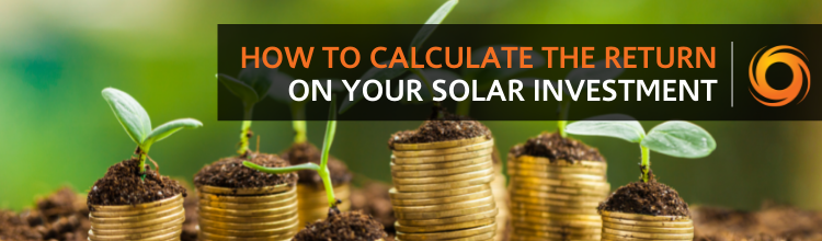 Calculating your return on your Solar Investment in 2021