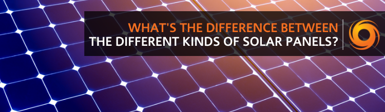Difference between different kinds of solar panels