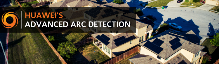 Huawei Advanced Arc Detection