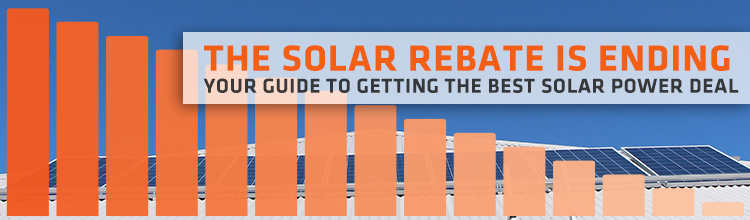 The Solar Rebates Ending Make The Most Of It While You Can the-solar-rebates-ending-make-the-most-of-it-while-you-can